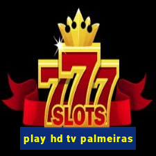 play hd tv palmeiras